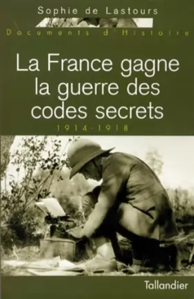 Couverture du produit · La France gagne la guerre des codes secrets