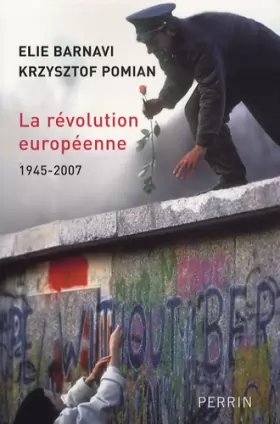 Couverture du produit · La révolution européenne : 1945-2007