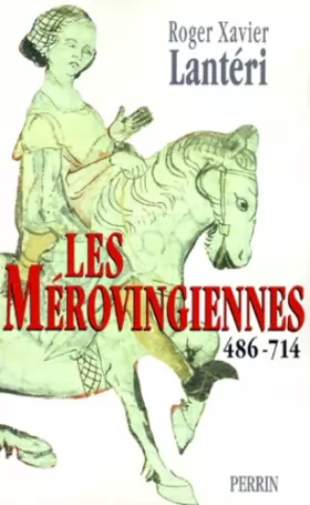 Couverture du produit · Les Mérovingiennes, 486-714
