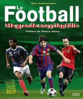 Couverture du produit · Le Football : Ma grande encyclopédie
