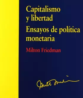 Couverture du produit · Capitalismo y libertad: ensayos de política monetaria