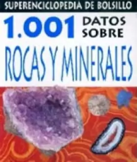 Couverture du produit · 1001 Datos Sobre Rocas Y Minerales