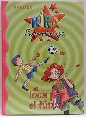 Couverture du produit · Kika Superbruja loca por el fútbol