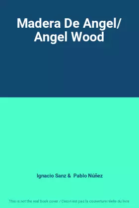 Couverture du produit · Madera De Angel/ Angel Wood