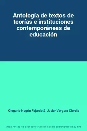 Couverture du produit · Antología de textos de teorías e instituciones contemporáneas de educación