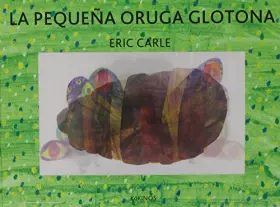 Couverture du produit · La pequeña oruga glotona edición especial