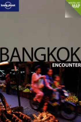Couverture du produit · BANGKOK ENCOUNTER 1ED -ANGLAIS