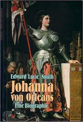 Couverture du produit · Johanna von Orleans. Sonderausgabe. Eine Biographie