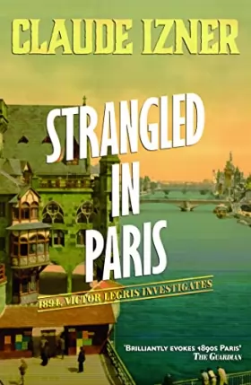 Couverture du produit · Strangled in Paris: 6th Victor Legris Mystery
