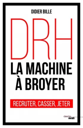 Couverture du produit · DRH, la machine à broyer