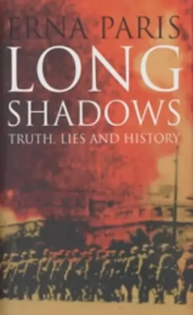 Couverture du produit · Long Shadows: Truth, Lies and History