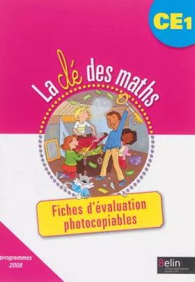 Couverture du produit · La clé des maths CE1: Fiches d'évaluation photocopiables, programmes 2008