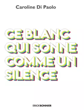 Couverture du produit · Ce blanc qui sonne comme un silence