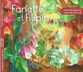 Couverture du produit · Fanette et filipin n°34 automne: Vivre dles saisons avec les 3-10 ans 2021