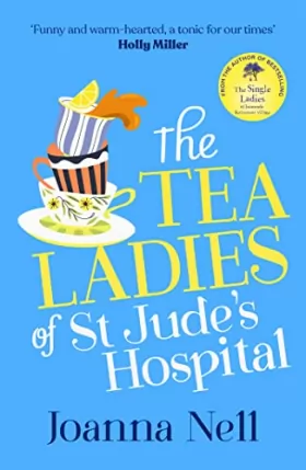 Couverture du produit · The Tea Ladies of St Jude's Hospital: The uplifting and poignant story you need in 2022