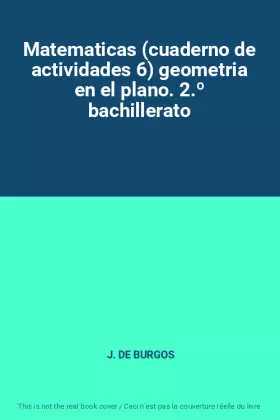 Couverture du produit · Matematicas (cuaderno de actividades 6) geometria en el plano. 2.º bachillerato