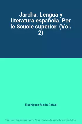 Couverture du produit · Jarcha. Lengua y literatura española. Per le Scuole superiori (Vol. 2)