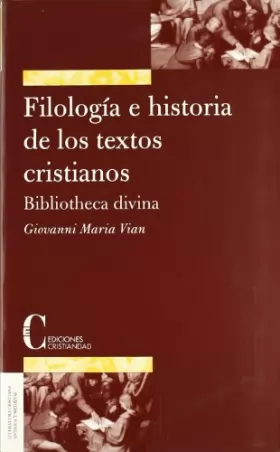Couverture du produit · Filología e historia de los textos cristianos : Bibliotheca Divina