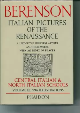 Couverture du produit · Italian Pictures of the Renaissance A List of Principal Artists and Their Works with an Index of Places Volume III, (three), Ce