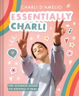 Couverture du produit · Essentially Charli: The Ultimate Guide to Keeping It Real