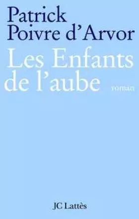 Couverture du produit · Les Enfants de l'aube