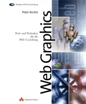 Couverture du produit · Web Graphics. Tools und Techniken für die Web-Gestaltung. 1. Auflage.