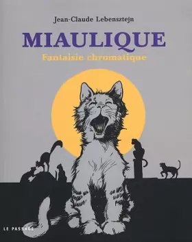 Couverture du produit · Miaulique : Fantaisie chromatique (concert CD cadeau !)
