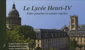 Couverture du produit · Le Lycée Henri-IV : Entre potaches et moines copistes