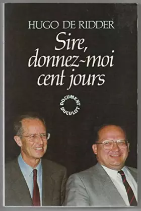 Couverture du produit · Sire, donnez-moi cent jours.