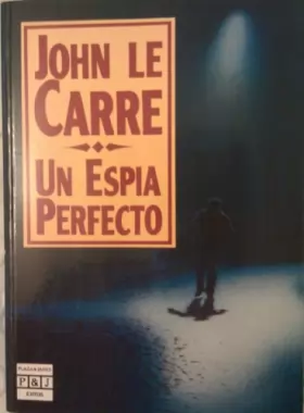 Couverture du produit · UN Espia Perfecto/the Perfect Spy