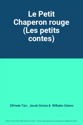 Couverture du produit · Le Petit Chaperon rouge (Les petits contes)