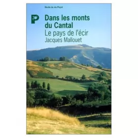 Couverture du produit · Le pays de l'écir : Dans les monts du Cantal