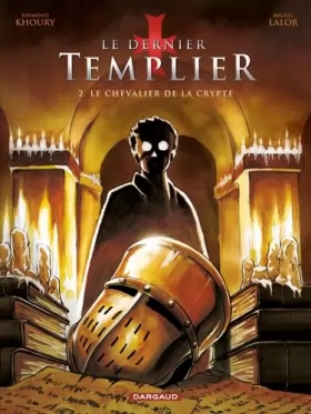 Couverture du produit · Le Dernier Templier - Saison 1 - Tome 2 - Le Chevalier de la crypte