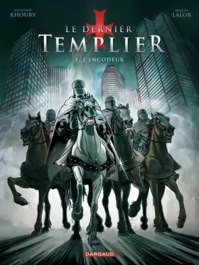 Couverture du produit · Dernier Templier (Le) - Saison 1 - tome 1 - Encodeur (L')