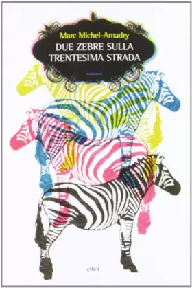 Couverture du produit · Due zebre sulla trentesima strada