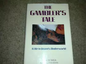 Couverture du produit · The Gambler's Tale: A Life in Japan's Underworld