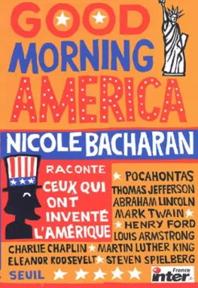 Couverture du produit · Good morning America : Ceux qui ont inventé l'Amérique