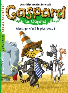 Couverture du produit · Gaspard le léopard, tome 2 : Alors, qui c'est le plus beau ?