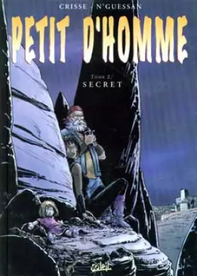 Couverture du produit · Petit d'homme, tome 2 : Secret