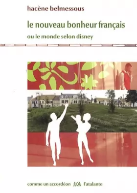 Couverture du produit · Le Nouveau bonheur français ou le monde selon Disney