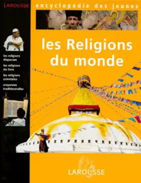 Couverture du produit · Encyclopédie des jeunes Larousse, volume 3 : Les religions du monde