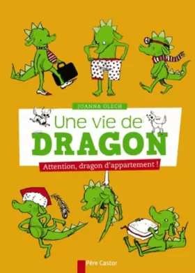 Couverture du produit · Une vie de dragon, Tome 1 : Attention, dragon d'appartement !