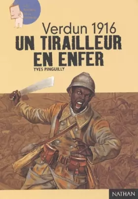 Couverture du produit · Verdun 1916 : Un tirailleur en enfer