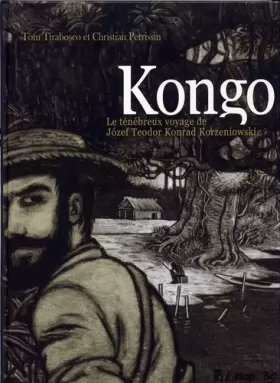 Couverture du produit · Kongo: Le ténébreux voyage de Józef Teodor Konrad Korzeniowski