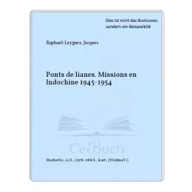 Couverture du produit · Ponts de lianes: Missions en Indochine, 1945-1954 (French Edition)