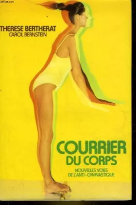 Couverture du produit · Courrier du corps : Nouvelles voies de l'anti-gymnastique