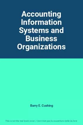 Couverture du produit · Accounting Information Systems and Business Organizations