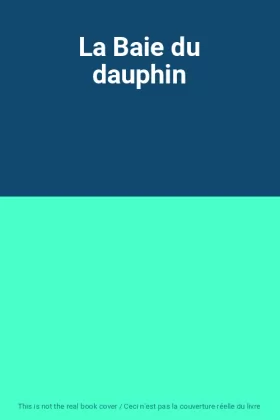 Couverture du produit · La Baie du dauphin