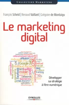 Couverture du produit · Le marketing digital: développer sa stratégie à l'ère numérique.