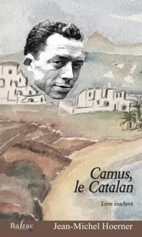 Couverture du produit · Camus, le Catalan: Livre inachevé